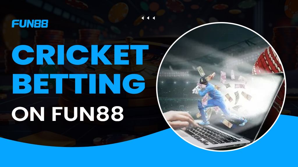 Cricket Betting on Fun88